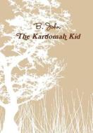 The Kardomah Kid di B. John edito da Lulu.com