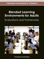 Blended Learning Environments for Adults edito da Information Science Reference