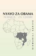 Nyayo Za Obama di Kiswahili Sanifu edito da Xlibris