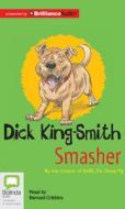 Smasher di Dick King-Smith edito da Bolinda Audio