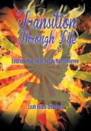 Transition Through Life di Leah Simmons edito da Xlibris