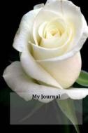 My Journal: White Rose, Blank Lined Diary / Journal / Notebook di My Journal edito da Createspace