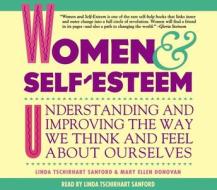 Women & Self-Esteem di Linda Tschirhart Sanford, Mary Ellen Donovan edito da HighBridge Audio