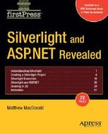 Silverlight and ASP.NET Revealed di Matthew MacDonald edito da APress