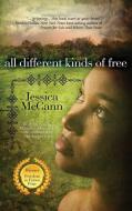 All Different Kinds of Free di Jessica McCann edito da BELL BRIDGE BOOKS