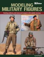 Modeling Military Figures di Joe Hudson edito da KALMBACH MEDIA