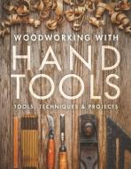Woodworking with Hand Tools di Woodworking Fine edito da Taunton Press Inc