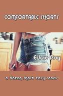 Comfortable Shorts di Eddie Roy edito da Covenant Books
