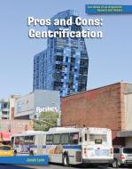 Pros and Cons: Gentrification di Jonah Lyon edito da CHERRY LAKE PUB