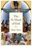 The N-Word of God di Mark Doox edito da FANTAGRAPHICS BOOKS