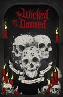 The Wicked and the Damned di Josh Reynolds, David Annandale, Phil Kelly edito da Games Workshop