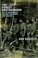 The Forest Brotherhood di Dan Kaszeta edito da C Hurst & Co Publishers Ltd