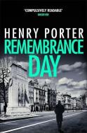 Remembrance Day di Henry Porter edito da Quercus Publishing