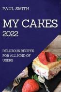 MY CAKES 2022 di Paul Smith edito da PAUL SMITH