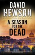 A Season for the Dead di David Hewson edito da Severn House Publishers Ltd