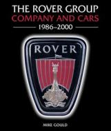 The Rover Group di Mike Gould edito da The Crowood Press Ltd