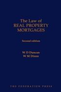 The Law of Real Property Mortgages di Bill Duncan, Bill Dixon edito da FEDERATION PR