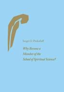 Why Become a Member of the School of Spiritual Science? di Sergei O. Prokofieff edito da Temple Lodge Publishing