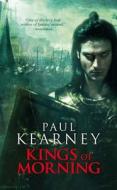 Kings of Morning di Paul Kearney edito da ABADDON BOOKS