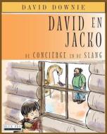 David En Jacko: de Concierge En de Slang (Dutch Edition) di David Downie edito da Blue Peg Publishing