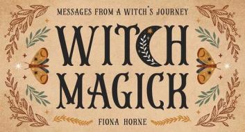 Witch Magick di Fiona Horne edito da Rockpool Publishing
