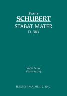 Stabat Mater, D.383: Vocal score di Franz Schubert edito da SERENISSIMA MUSIC INC