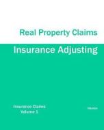 Insurance Adjusting Real Property Claims di Hennin edito da Eiram Publishing