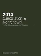 2014 Cancellation and Nonrenewal di Christine G. Barlow edito da National Underwriter Company