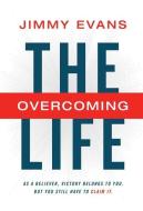 The Overcoming Life with Study Guide: As a Believer, Victory Belongs to You. But You Still Have to Claim It. di Jimmy Evans edito da GATEWAY PR