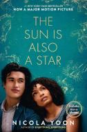 The Sun Is Also a Star Movie Tie-in Edition di Nicola Yoon edito da Random House LCC US