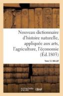 Nouveau Dictionnaire D'histoire Naturelle. Tome 12. INA-LAT di COLLECTIF edito da Hachette Livre - BNF