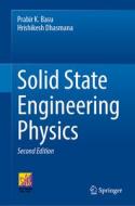 Solid State Engineering Physics di Hrishikesh Dhasmana, Prabir K. Basu edito da Springer International Publishing