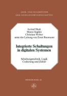 Integrierte Schaltungen in digitalen Systemen di Saglini, A. Shah, Weber edito da Birkhäuser Basel