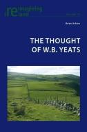 The Thought of W.B. Yeats di Brian Arkins edito da Lang, Peter