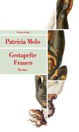 Gestapelte Frauen di Patrícia Melo edito da Unionsverlag