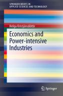 Business and Economic Perspectives of the Power Intensive Industries di Helga Kristjánsdóttir edito da Springer-Verlag GmbH