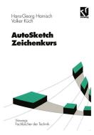 AutoSketch - Zeichenkurs di Hans Georg Harnisch, Volker Küch edito da Vieweg+Teubner Verlag