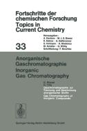 Anorganische Gaschromatographie / Inorganic Gas Chromatography di A. Davison, M. J. S. Dewar, K. Hafner, E. Heilbronner, U. Hofmann, K. Niedenzu, Kl. Schäfer, G. Wittig edito da Springer Berlin Heidelberg