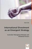 International Divestment as an Emergent Strategy di Keson Loke edito da VDM Verlag