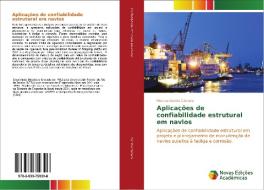 Aplicações de confiabilidade estrutural em navios di Marcos Corrêa Câmara edito da Novas Edições Acadêmicas