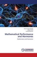 Mathematical Performance and Hormones di Hassan Alamolhodaei, Abbas Amani, Farzad Radmehr edito da LAP Lambert Academic Publishing