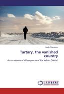 Tartary, the vanished country di Vasily Chemezov edito da LAP Lambert Academic Publishing