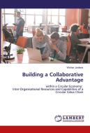 Building a Collaborative Advantage di Wicher Jordens edito da LAP Lambert Academic Publishing