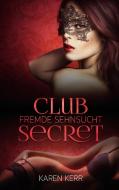 Club Secret di Karen Kerr edito da Books on Demand