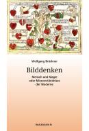 Bilddenken. Mensch und Magie oder Missverständnisse der Moderne di Wolfgang Brückner edito da Waxmann Verlag