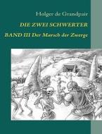 Die Zwei Schwerter, Band 3 di Holger De Grandpair edito da Bod
