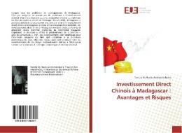 Investissement Direct Chinois à Madagascar : Avantages et Risques di Tantely Ny Hasina Andriatsitohaina edito da Editions universitaires europeennes EUE