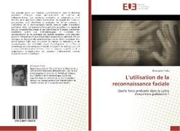 L'utilisation de la reconnaissance faciale di Bérangère Tarka edito da Editions universitaires europeennes EUE