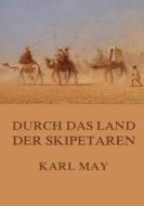 Durch das Land der Skipetaren di Karl May edito da Jazzybee Verlag