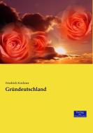 Gründeutschland di Friedrich Kirchner edito da Verlag der Wissenschaften